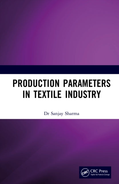 Book cover of: Production Parameters in Textile Industry. By: Sanjay Sharma