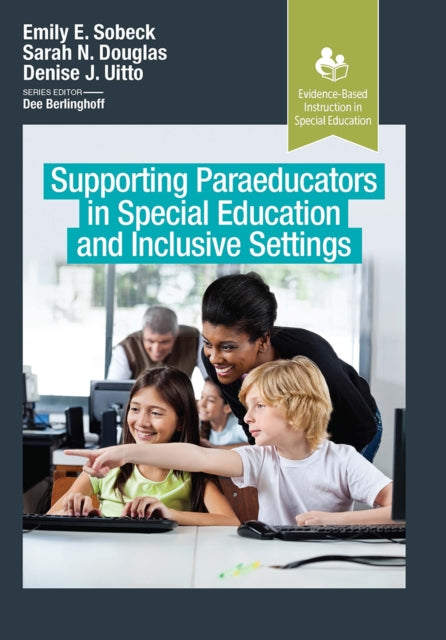 Book cover of: Supporting Paraeducators in Special Education and Inclusive Settings