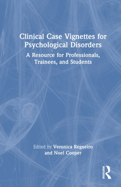 Book cover of: Clinical Case Vignettes for Psychological Disorders
