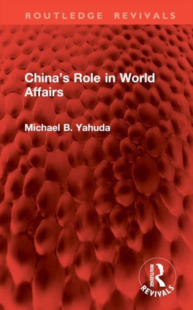 Book cover of: China’s Role in World Affairs