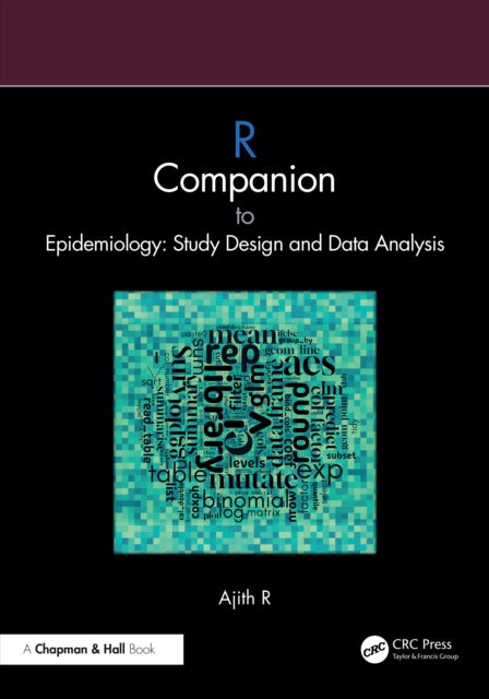 Book cover of: R Companion to Epidemiology: Study Design and Data Analysis. By: Ajith R