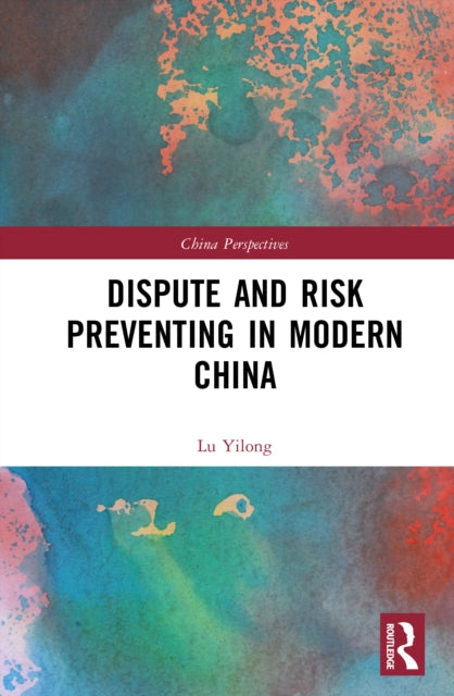 Book cover of: Dispute and Risk Preventing in Modern China