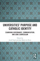 Book cover of: Universities’ Purpose and Catholic Identity. By: Jordi Pujol