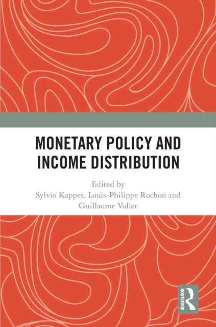 Book cover of: Monetary Policy and Income Distribution