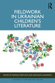 Book cover of: Fieldwork in Ukrainian Children’s Literature. By: Mateusz Świetlicki