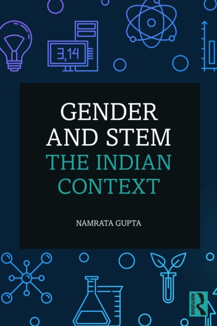 Book cover of: Gender and STEM. By: Namrata Gupta