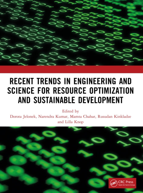 Book cover of: Recent Trends In Engineering and Science for Resource Optimization and Sustainable Development. By: Dorota Jelonek