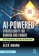 Book cover of: AI-Powered Cybersecurity for Banking and Finance