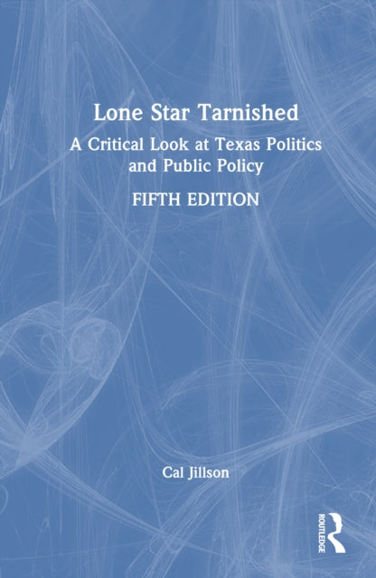 Book cover of: Lone Star Tarnished. By: Cal Jillson