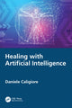 Book cover of: Healing with Artificial Intelligence