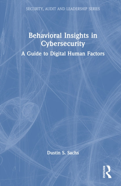 Book cover of: Behavioral Insights in Cybersecurity