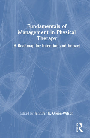 Fundamentals of Management in Physical Therapy