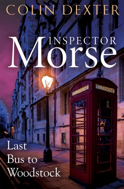 Book cover of: Last Bus to Woodstock. By: Colin Dexter