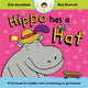 Hippo Has a Hat, A first book for toddlers who are learning to get dressed 9781035006168 Julia Donaldson