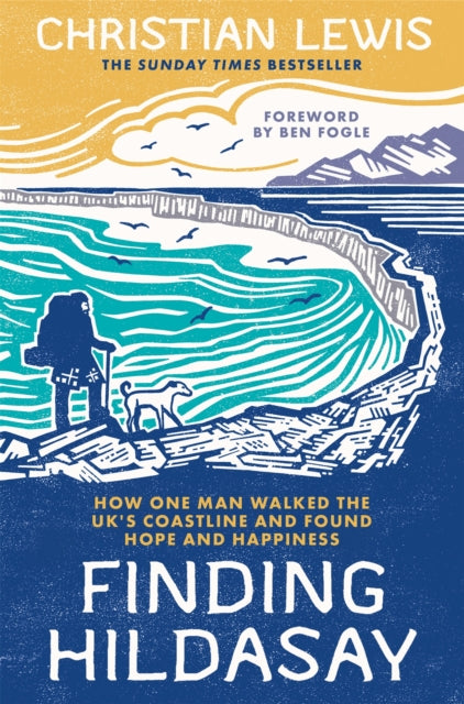 Finding Hildasay, How One Man Walked the UK's Coastline and Found Hope and Happiness 9781035006823 Christian Lewis