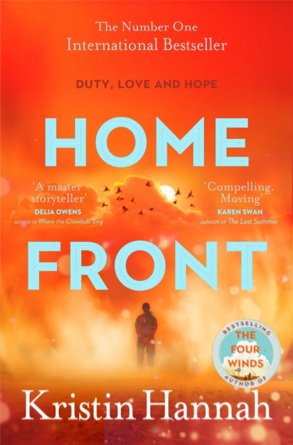 Home Front, A heart-wrenching exploration of love and war from the author of The Four Winds and The Women 9781035008193 Kristin Hannah