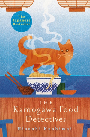 Kamogawa Food Detectives, The Heartwarming Japanese Bestseller