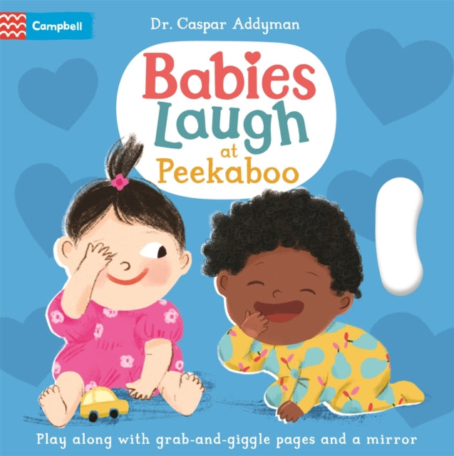 Babies Laugh at Peekaboo, Play Along with Grab-and-pull Pages and Mirror 9781035011971 Caspar Addyman