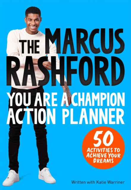 Book cover of: Marcus Rashford You Are a Champion Action Planner. By: Marcus Rashford
