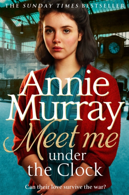 Book cover of: Meet Me Under the Clock. By: Annie Murray