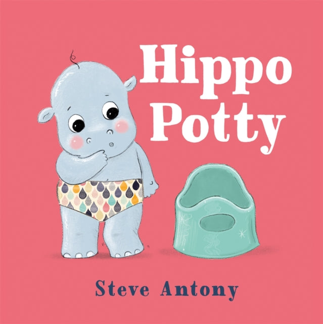 Hippo Potty 9781035029105 Steve Antony