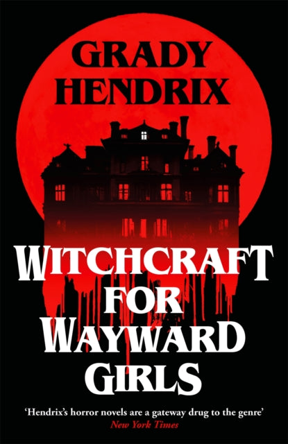 Book cover of: Witchcraft for Wayward Girls. By: Grady Hendrix