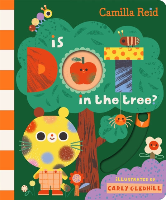 Is Dot in the Tree?, A Sliding Tab and Mirror Book for Toddlers 9781035031726 Camilla Reid