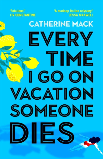 Every Time I Go on Vacation, Someone Dies, Escape to the Amalfi Coast in the summer’s freshest, sharpest and funniest mystery