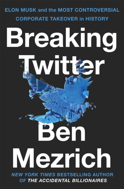 Book cover of: Breaking Twitter. By: Ben Mezrich