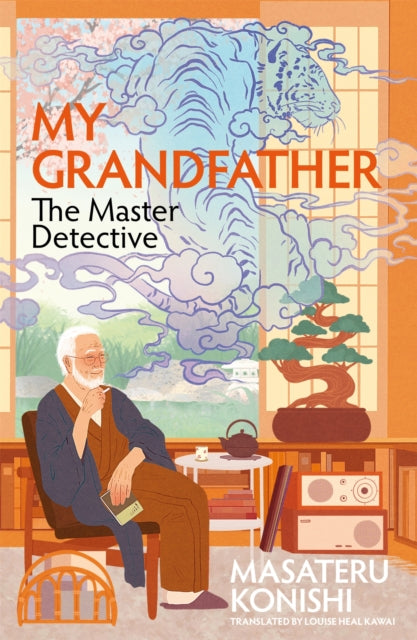 My Grandfather, the Master Detective 9781035037681 KONISHI, MASATERU