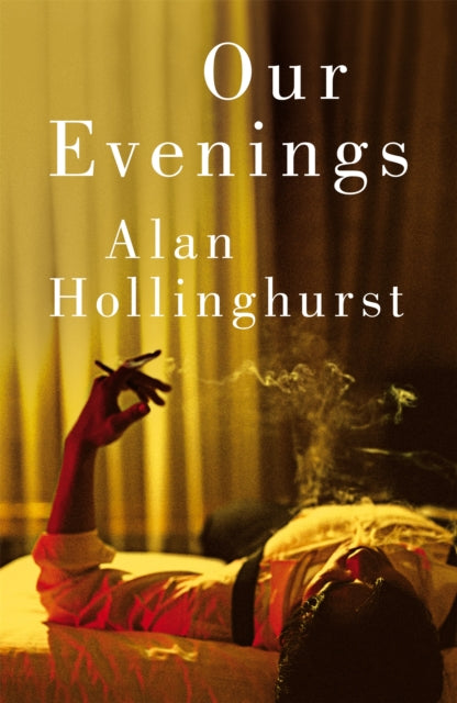 Book cover of: Our Evenings. By: Alan Hollinghurst