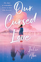 Book cover of: Our Cursed Love. By: Julie Abe