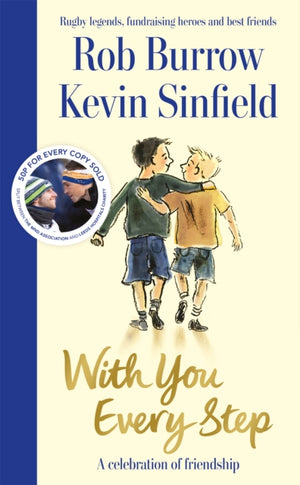 With You Every Step, A Celebration of Friendship by Rob Burrow and Kevin Sinfield