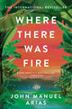 Book cover of: Where There Was Fire