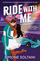 Ride with Me, An Addictive, Spicy and Adrenaline-Fuelled Formula 1 Romance 9781035045143 Simone Soltani