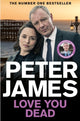 Book cover of: Love You Dead. By: James, Peter