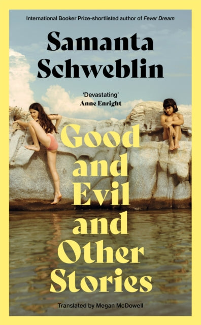 Good and Evil and Other Stories 9781035050161 Samanta Schweblin