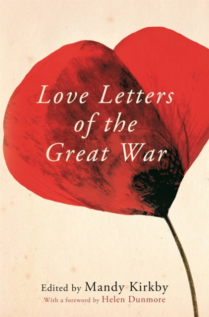 Book cover of: Love Letters of the Great War. By: Mandy Kirkby