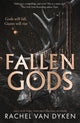 Book cover of: Fallen Gods. By: DYKEN, RACHEL VAN