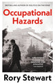 Occupational Hazards 9781035052172 Rory Stewart