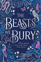 Beasts We Bury 9781035052868 D. L. Taylor