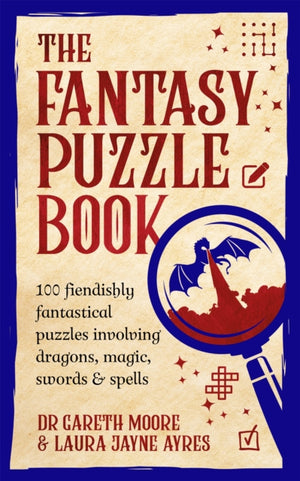 Fantasy Puzzle Book, 100 fiendishly fantastical puzzles involving dragons, magic, swords and spells