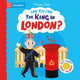 Book cover of: Can You Find The King in London?. By: Marion Billet