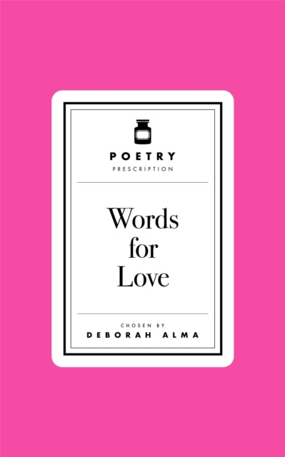 Poetry Prescription: Words for Love 9781035061297 Deborah Alma