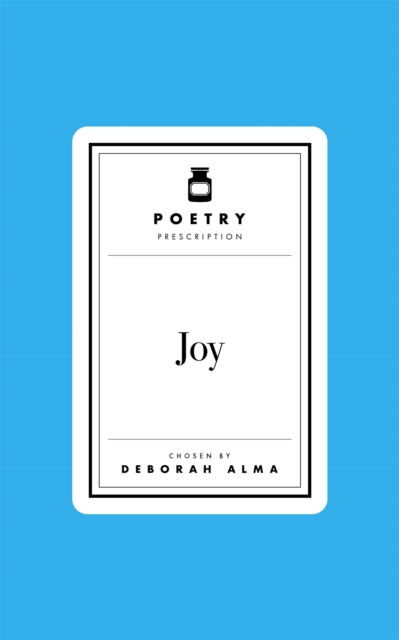 Poetry Prescription: Joy 9781035061549 Deborah Alma