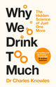 Book cover of: Why We Drink Too Much. By: KNOWLES, CHARLES