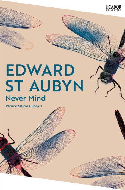 Book cover of: Never Mind. By: Edward St Aubyn
