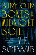 Bury Our Bones in the Midnight Soil