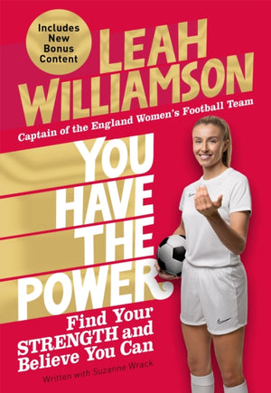You Have the Power, Find Your Strength and Believe You Can by the Euros Winning Captain of the Lionesses