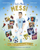 Book cover of: Let's Meet Messi. By: Geraldine Rodriguez